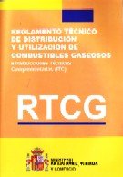 Rtcg : Reglamento técnico de distribución y utilización de combustibles gaseosos e I.T.C., de Turismo y Comercio Ministerio d