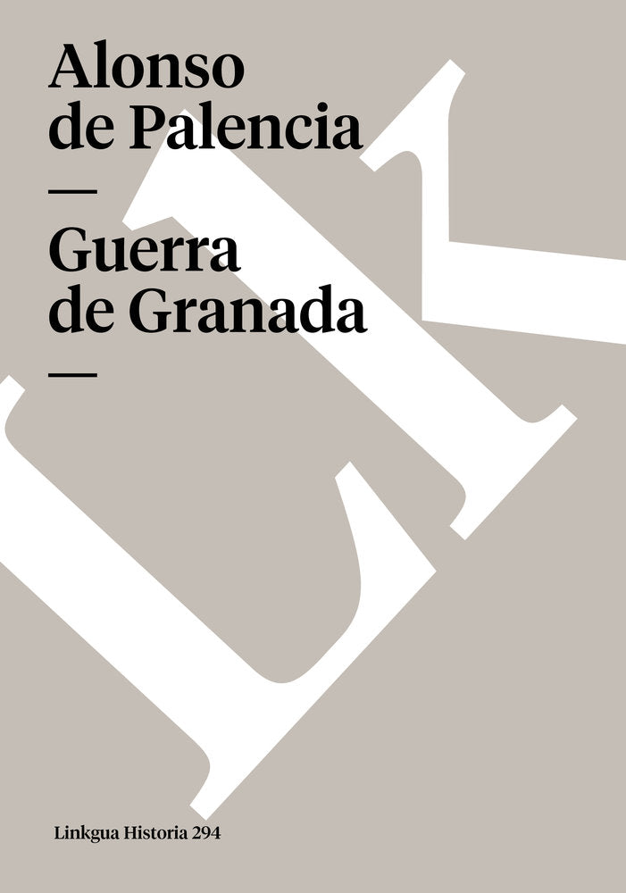 GUERRA DE GRANADA, de de Palencia, Alonso | portada del libro