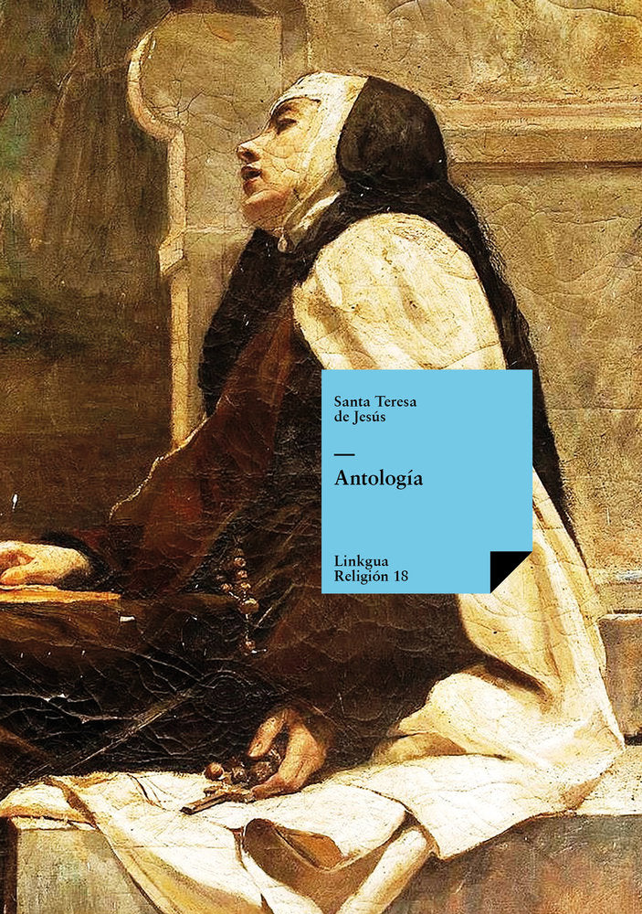 ANTOLOGIA SANTA TERESA DE JESUS, de de Jesús, Santa Teresa | portada del libro