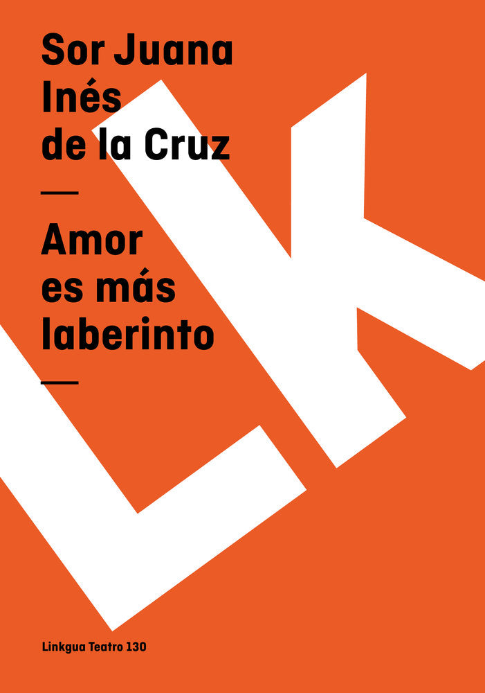 AMOR ES MAS LABERINTO, de de la Cruz, Sor Juana Inés | portada del libro