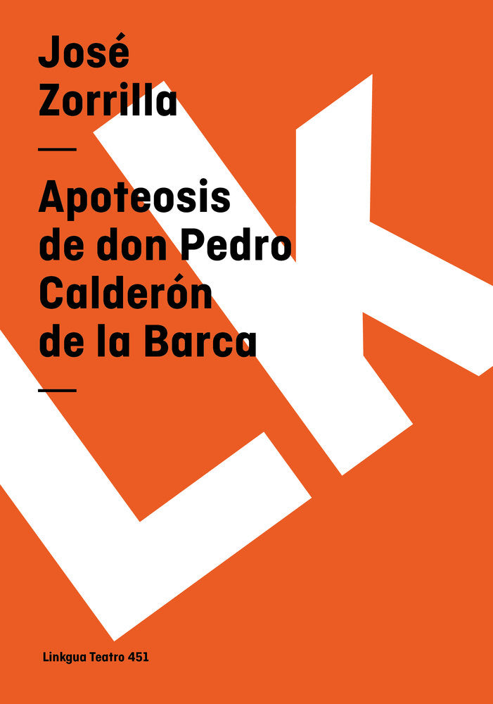 APOTEOSIS DE DON PEDRO CALDERON DE LA BARCA, de Zorrilla, José | portada del libro