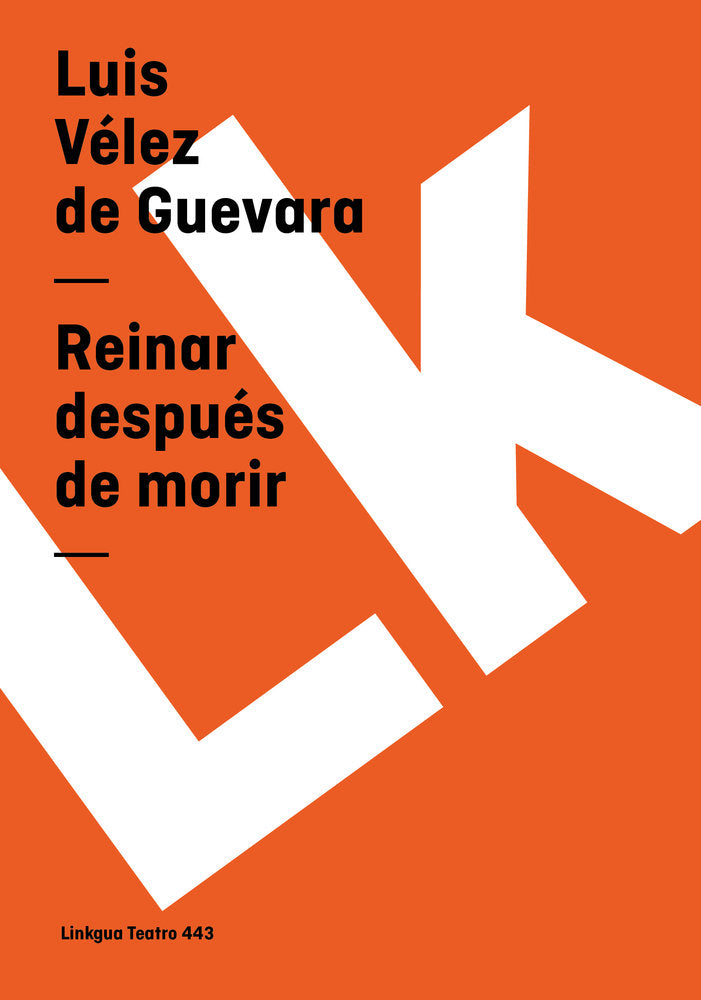 REINAR DESPUES DE MORIR, de Vélez de Guevara, Luis | portada del libro