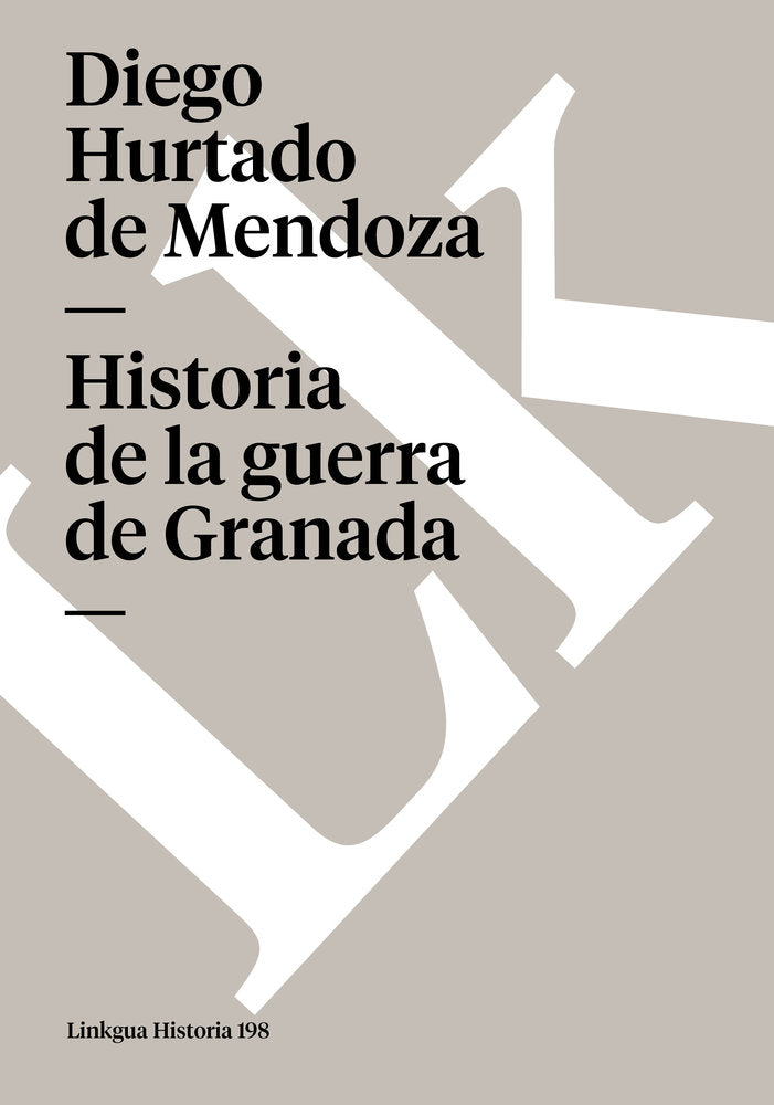 HISTORIA DE LA GUERRA DE GRANADA, de Hurtado de Mendoza, Diego | portada del libro