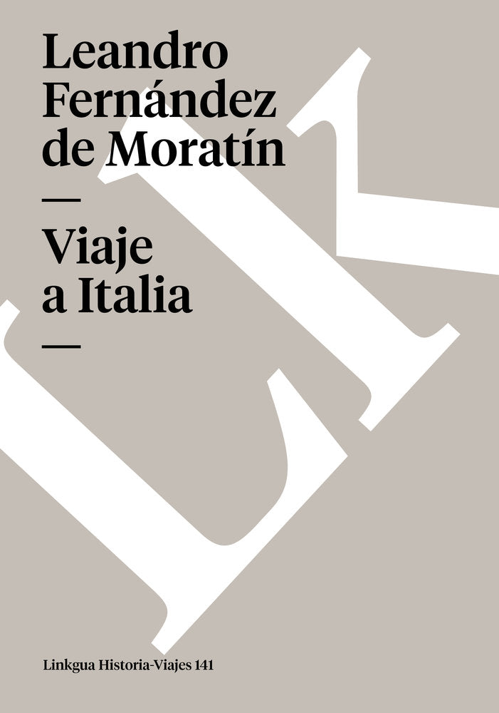 VIAJE A ITALIA, de Fernández de Moratín, Leandro | portada del libro