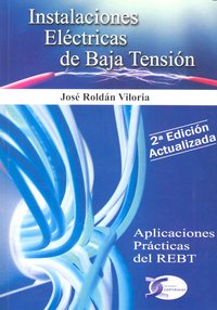 INSTALACIONES ELECTRICAS DE BAJA TENSION 2ªED, de ROLDAN VILORIA | portada del libro