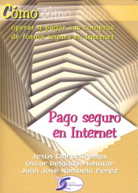 PAGO SEGURO EN INTERNET, de CLARET#DELGADO#NOMBELA | portada del libro