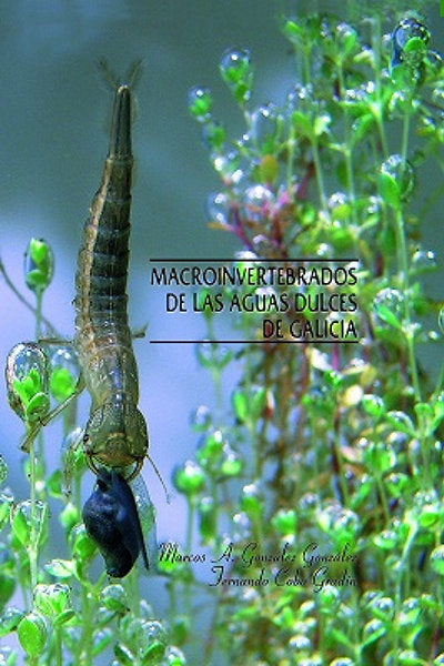Macroinvertebrados de las aguas dulces de Galicia, de González González, Marcos A. | portada del libro