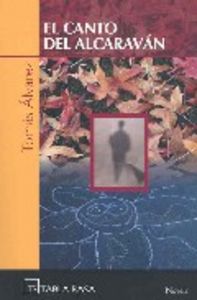 CANTO DEL ALCARAVAN,EL, de ALVAREZ | portada del libro