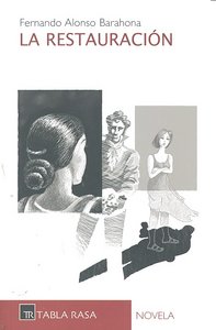 RESTAURACION,LA, de ALONSO BARAHONA | portada del libro