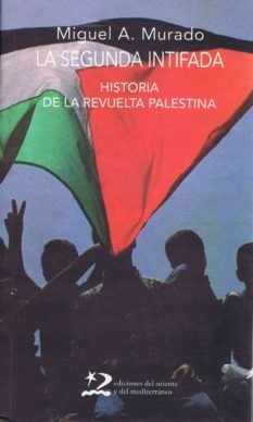 La segunda intifada, de Murado, Miguel Anxo | portada del libro