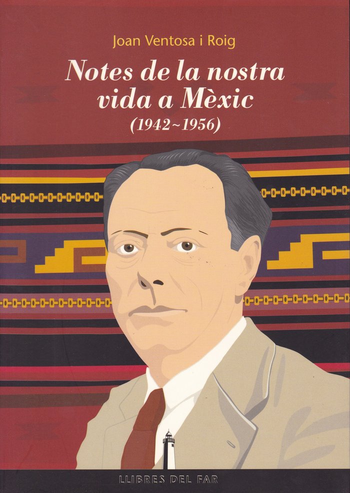 Notes de la nostra vida a Mèxic, (1942-1956), de Ventosa i Roig | portada del libro
