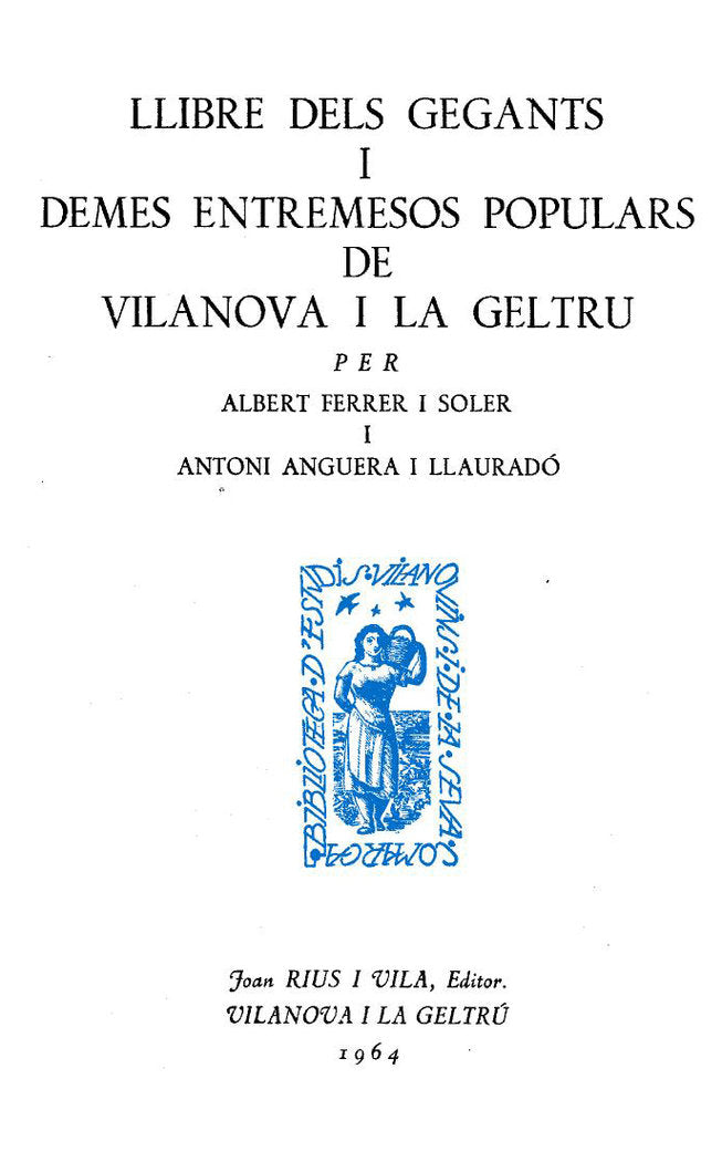 Llibre dels gegants i demés entremesos populars de Vilanova i La Geltrú, de Anguera i Llauradó, Antoni | portada del libro