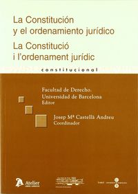 Constitucion y el ordenamiento juridico, la. / constitucio i l'ordenament juridic, la., de Varios autores | portada del libro