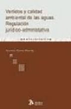 Vertidos y calidad ambiental de las aguas. Regulacion juridico-administrativa, de Antonio Fortes Martín | portada del libro