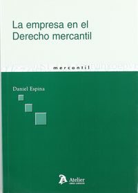 Empresa en el derecho mercantil, la., de Espina | portada del libro