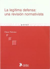 Legitima defensa: una revision normativista., de Palermo | portada del libro