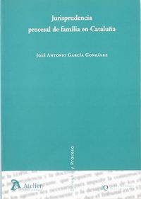 Jurisprudencia procesal de familia en cataluña., de JOSE ANTONIO GARCIA GONZALEZ | portada del libro