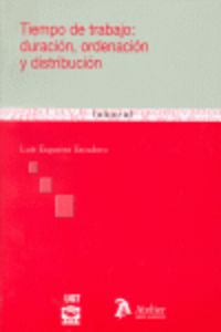 Tiempo de trabajo: duracion, ordenacion y distribucion., de L. EZQUERRA ESCUDERO | portada del libro
