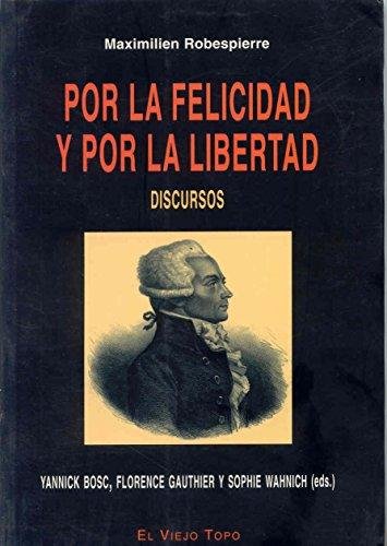 Por la felicidad y por la libertad, de Robespierre, Maximilien | portada del libro
