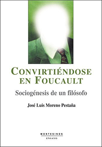 Convirténdose en Foucault, de Moreno Pestaña, José Luis | portada del libro