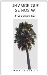 Un amor que se nos va, de Vázquez Díaz, René | portada del libro