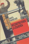 Reconstruyendo la izquierda, de Harnecker, Marta | portada del libro