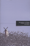 Cervantes y el islam, de MEDINA,ANTONIO | portada del libro