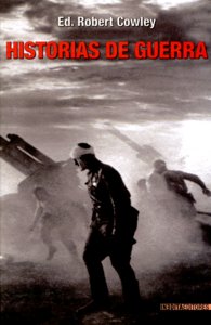 HISTORIAS DE GUERRA, de COWLEY | portada del libro