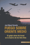 Fuego sobre Oriente Medio, de José Miguel Romaña | portada del libro