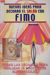 Serie Fimo nº 8. NUEVAS IDEAS PARA DECORAR EL SALÓN CON FIMO, de Heaser, Sue | portada del libro