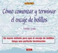 Cómo comenzar y terminar el encaje de bolillos, de Löhr, Ulrike | portada del libro