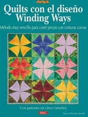 QUILTS CON EL DISEÑO WINDING WAYS, de Elliot MacDonald, Nancy | portada del libro