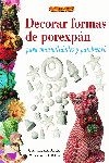 DECORAR FORMAS DE POREXPÁN PARA MANUALIDADES Y PATCHWORK, de Di Fidio, Gina C. | portada del libro