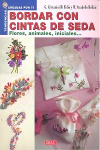 BORDAR CON CINTAS DE SEDA. FLORES, ANIMALES, INICIALES..., de Di Fidio, Gina C. | portada del libro