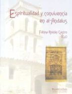 Espiritualidad y convivencia en al-Andalus, de FATIMA (ED) ROLDAN CASTRO | portada del libro