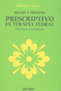 HECHO Y PROCESO PRESCRIPTIVO EN TERAPIA FLORAL, de GRECCO, EDUARDO | portada del libro