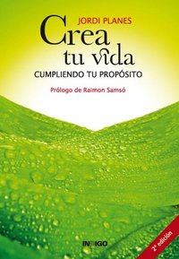 CREA TU VIDA, de JORDI PLANES | portada del libro