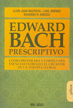 Edward Bach presciptivo, de Eduardo | portada del libro