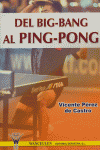 DEL BING BANG AL PING PONG, de PEREZ DE CASTRO | portada del libro