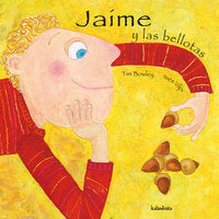 Jaime y las bellotas, de Bowley, Tim | portada del libro