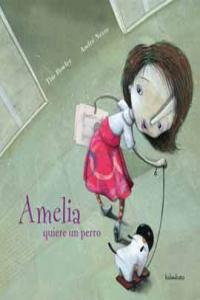 Amelia quiere un perro, de Bowley, Tim | portada del libro
