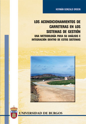 Los acondicionamientos de carreteras en los sistemas de gestión. Una metodología para su análisis e, de Gonzalo Orden | porta