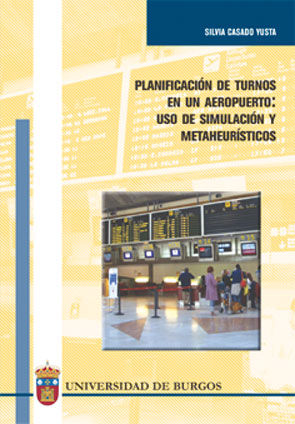 Planificación de turnos en un aeropuerto: uso de simulación y metaheurísticos, de Casado Yusta | portada del libro