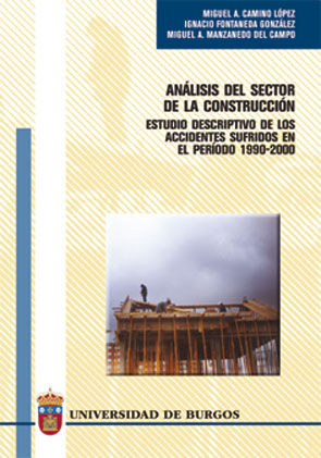 Análisis del sector de la construcción: Estudio descriptivo de los accidentes sufridos en el periodo, de Fontaneda González |