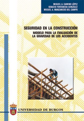 Seguridad en la construcción. Modelo para la evaluación de la gravedad de los accidentes, de Fontaneda González | portada del