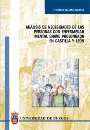 Análisis de necesidades de las personas con enfermedad mental grave y prolongada usuarias de la red, de Lezcano Barbero | por