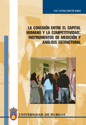 La conexión entre el capital humano y la competitividad: instrumentos de medición y análisis estruct, de Martín Arnáiz | port