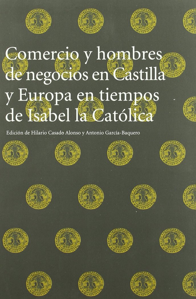 COMERCIO Y HOMBRES DE NEGOCIOS EN CASTILLA Y EUROPA, de VARIOS | portada del libro