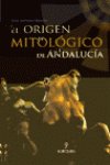 ORIGEN MITOLOGICO DE ANDALUCIA, EL, de Molina Gómez | portada del libro