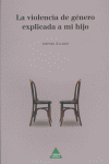 VIOLENCIA GENERO EXPLICADA A MI HIJO, de ZACARES | portada del libro